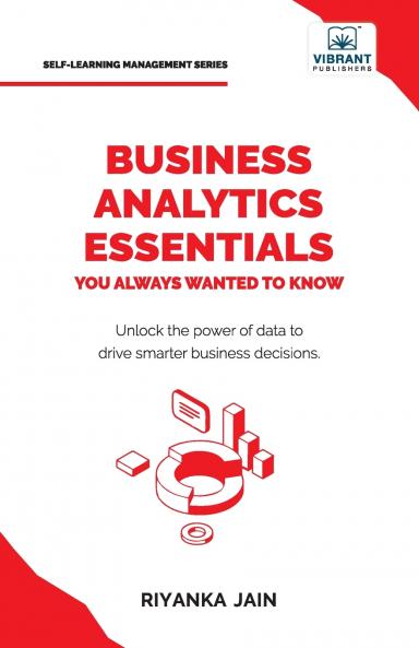 Business Analytics Essentials You Always Wanted to Know
