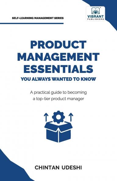 Product Management Essentials You Always Wanted to Know