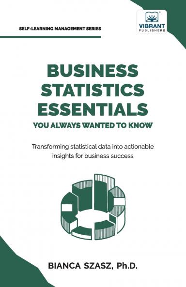 Business Statistics Essentials You Always Wanted to Know