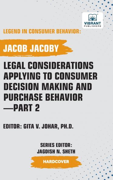 Legal Considerations Applying to Consumer Decision Making and Purchase Behavior-Part 2