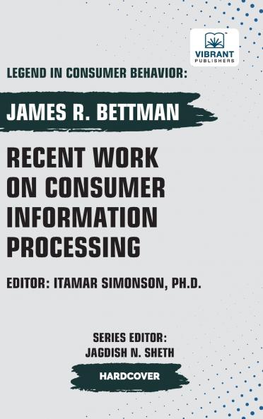 Recent Work on Consumer Information Processing