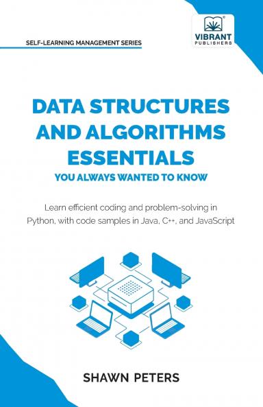Data Structures and Algorithms Essentials You Always Wanted to Know