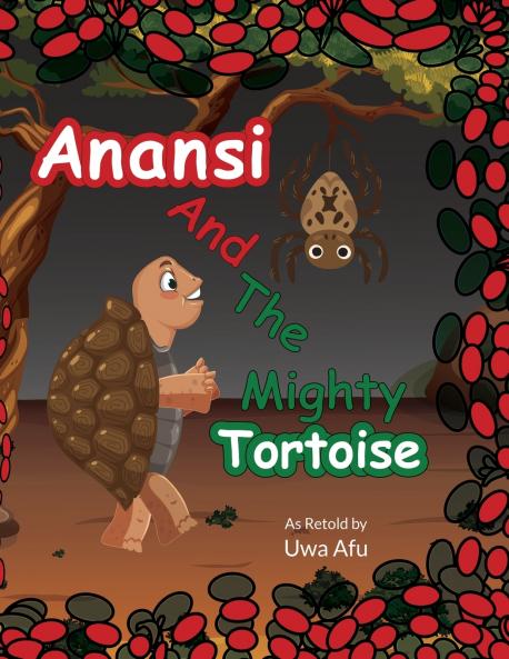 ANANSI AND THE MIGHTY TORTOISE