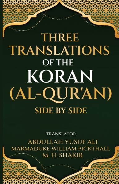 Three translations of the Koran (Al-Qur'an) side by side