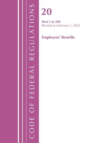 Code of Federal Regulations Title 20 Employee Benefits 1-399 2022