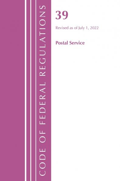 Code of Federal Regulations Title 39 Postal Service Revised as of July 1 2020