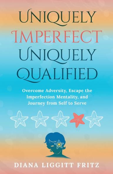 Uniquely Imperfect. Uniquely Qualified