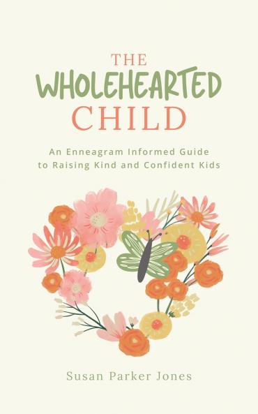 The Wholehearted Child