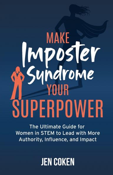 Make Imposter Syndrome Your Superpower