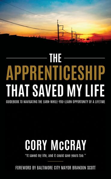 The Apprenticeship that Saved My Life