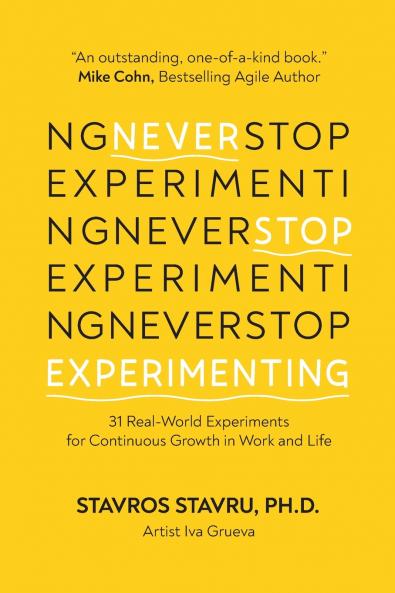 Never Stop Experimenting