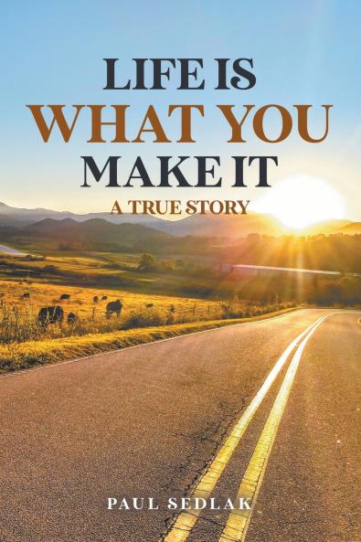 Life is What You Make It