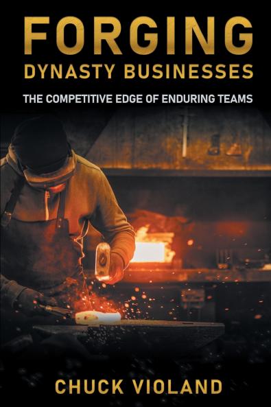 Forging Dynasty Businesses