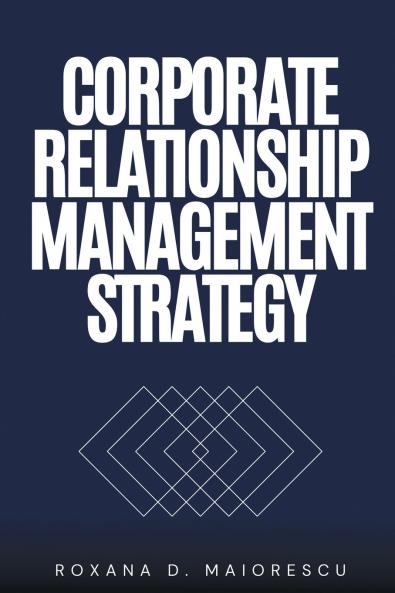 Corporate Relationship Management Strategy