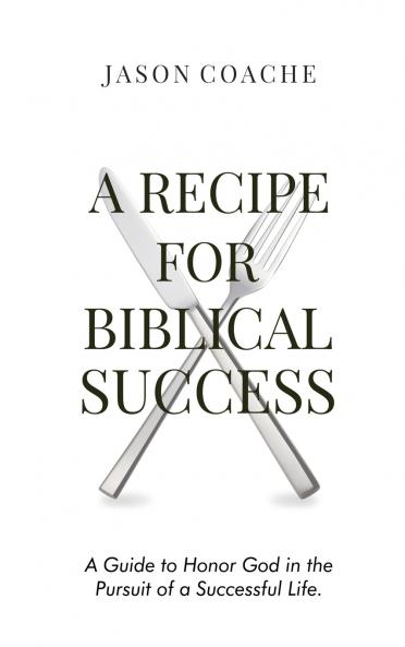 A RECIPE FOR Biblical Success