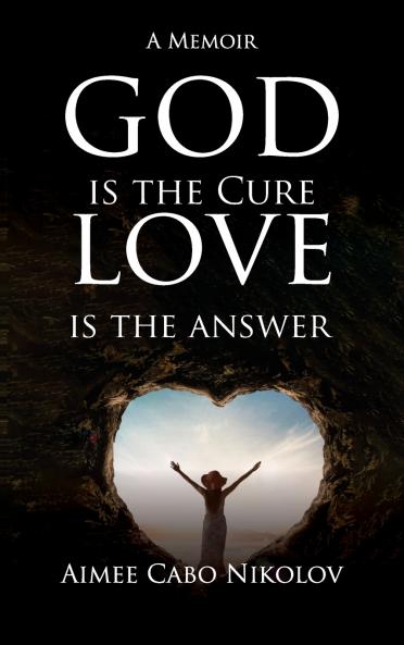 God Is the Cure Love Is the Answer