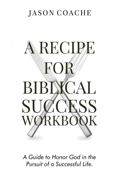 A Recipe For Biblical Success Workbook