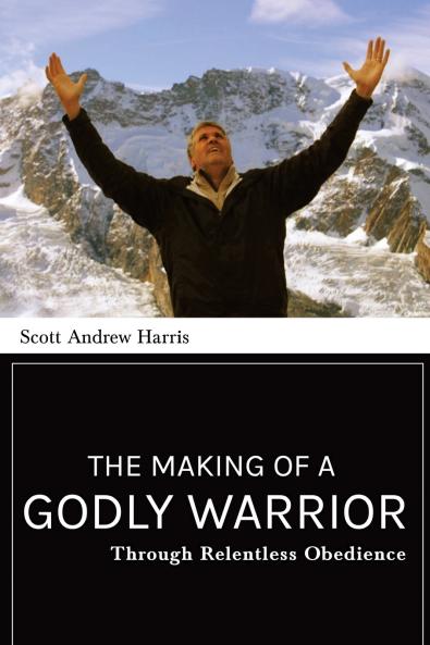 The Making of a Godly Warrior