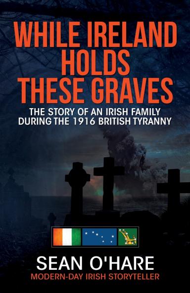 While Ireland Holds These Graves