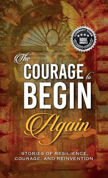 The Courage to Begin Again