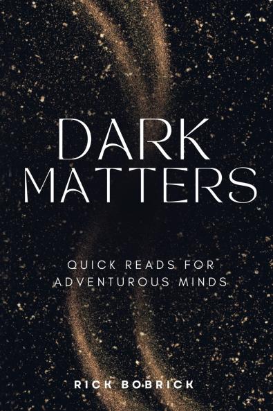 Dark Matters