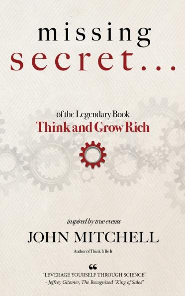 THE MISSING SECRET of the Legendary Book Think and Grow Rich