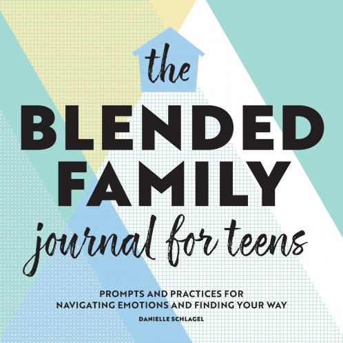 The Blended Family Journal for Teens