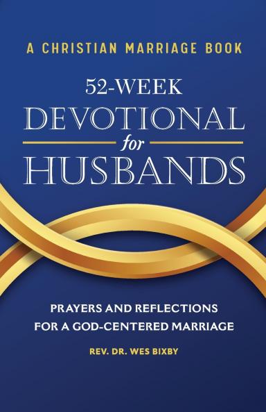 A Christian Marriage Book - 52-Week Devotional for Husbands