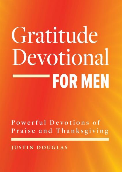 Gratitude Devotional for Men