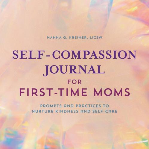 Self-Compassion Journal for First-Time Moms