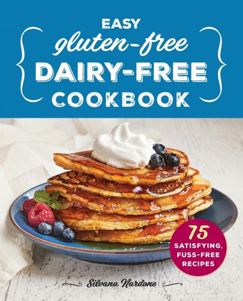 Easy Gluten-Free Dairy-Free Cookbook