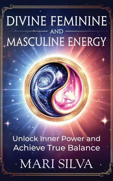 Divine Feminine and Masculine Energy