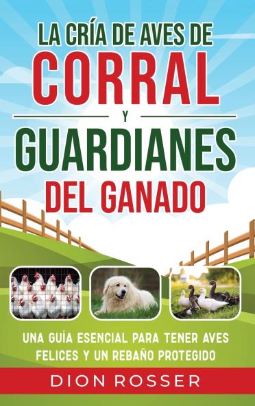 La cría de aves de corral y guardianes del ganado