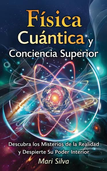 Física cuántica y conciencia superior