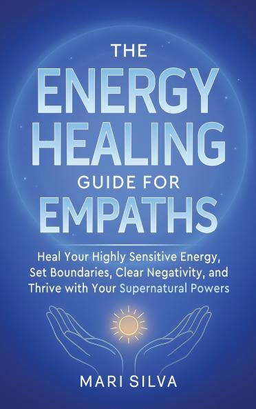 The Energy Healing Guide for Empaths