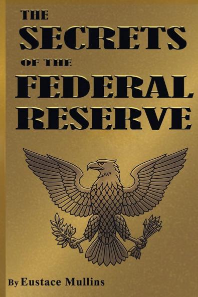 The Secrets of the Federal Reserve