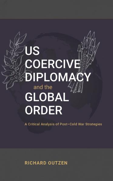 US Coercive Diplomacy and the Global Order