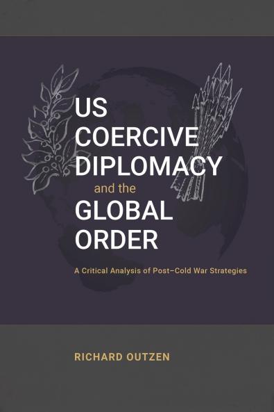 US Coercive Diplomacy and the Global Order