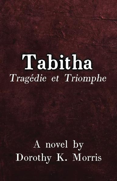 Tabitha Tragédie et Triomphe