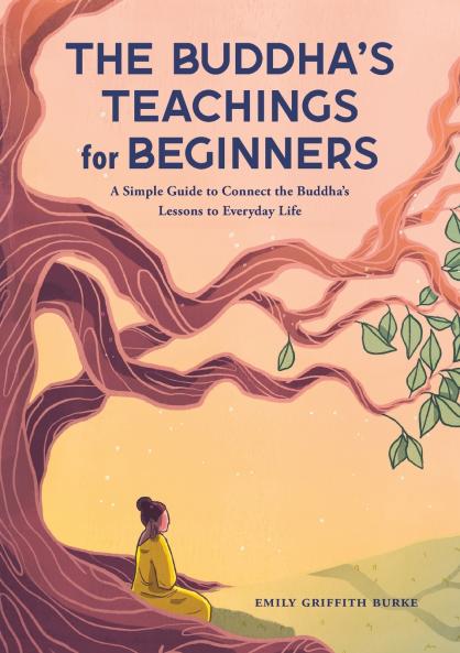 The Buddha's Teachings for Beginners