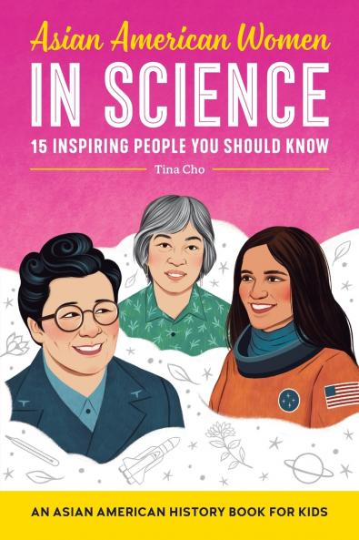 Asian American Women In Science: An Asian American History Book for Kids