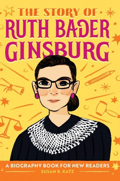 The Story of Ruth Bader Ginsburg