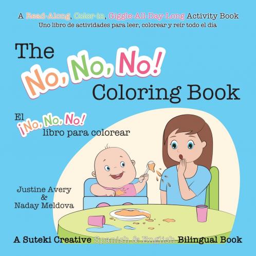 The No No No! Coloring Book / El ¡No No No! libro para colorear