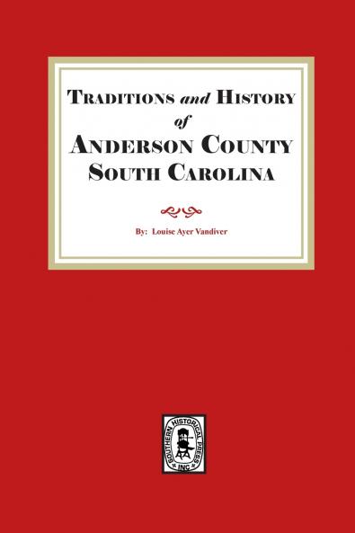 Traditions and History of Anderson County South Carolina