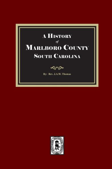 A History of Marlboro County South Carolina