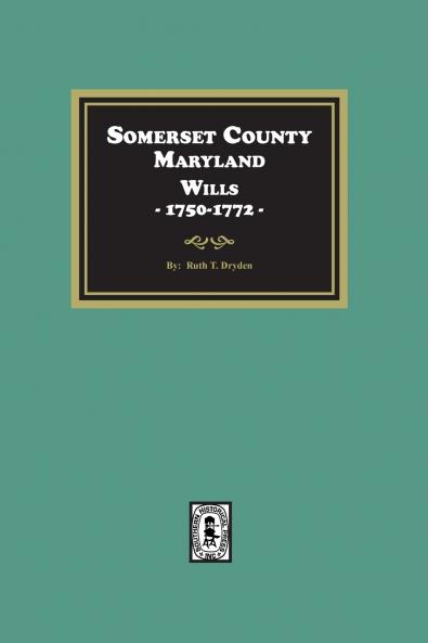 Somerset County Maryland Wills 1750-1772