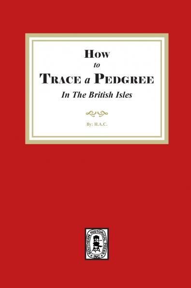 How to Trace a Pedigree in the British Isles