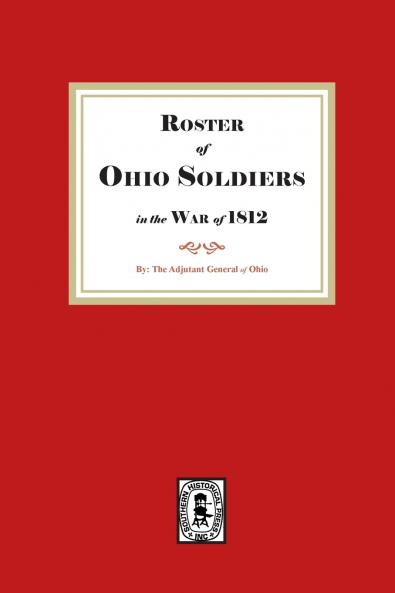 Roster of Ohio Soldiers in the War of 1812