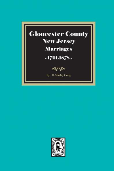 Gloucester County New Jersey Marriages 1701-1878