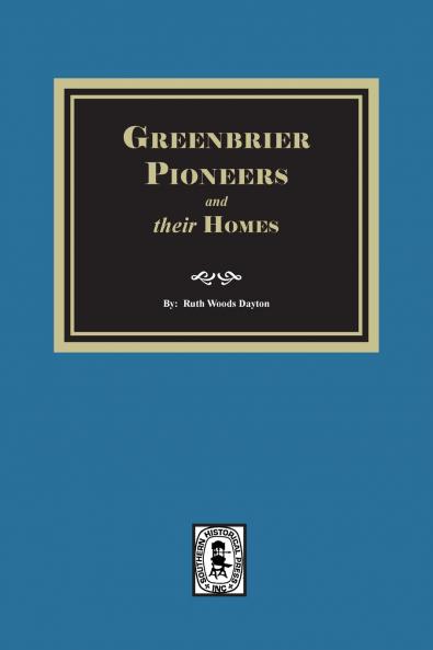 Greenbrier Pioneers and their Homes